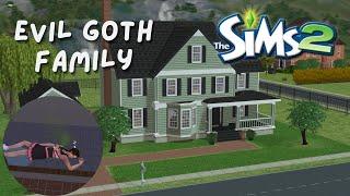 The Evil Goth Family | Sims 2 Pleasantview