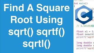 Find A Square Root Using sqrt() sqrtf() sqrtl() | C Programming Tutorial