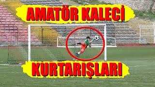 KALECİ KURTARIŞLARI AMATÖR FUTBOL GOALKEEPER SAVES