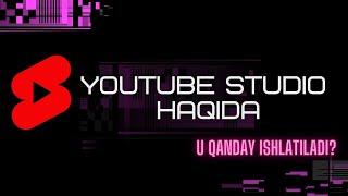 YOUTUBE STUDIO HAQIDA, U QANDAY ISHLATILADI || YOUTUBE KANAL RIVOJLANTIRISH || MONETIZATSIYA SIRLARI