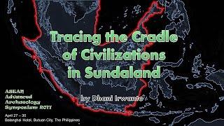 Presentation “Tracing the Cradle of Civilizations in Sundaland”
