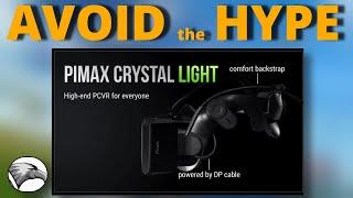 Avoiding the Hype Train | Crystal Light VR Headset | Should You PreOrder?