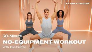 30-Minute No-Equipment Workout | POPSUGAR FITNESS