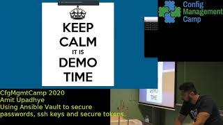 Amit Upadhye -CfgMgmtCamp 2020:  Using Ansible Vault to secure passwords...