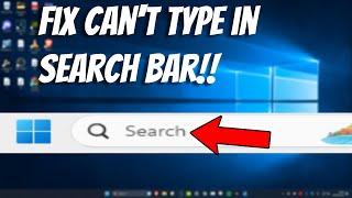 How To Fix Cant Type in Windows 11 Search Bar Search Not Working