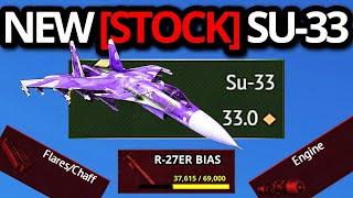 NEW [STOCK] SU-33 GRIND EXPERIENCE (New best flanker?!)