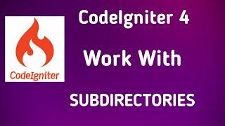 How to work with subdirectory controllers in CodeIgniter 4 || Controllers under subfolder in ci4