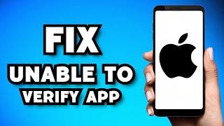 How To Fix Unable To Verify App An Internet Connection Is Required (2023 Guide)