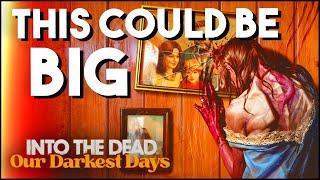 You NEED To Know About This Upcoming Zombie Game! Into The Dead: Our Darkest Days Could Be Big!