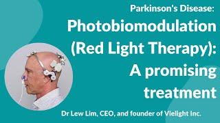 Parkinson's Disease :- Photobiomodulation (Red Light Therapy): A promising treatment