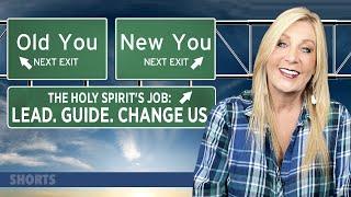 The HOLY SPIRIT'S Job: Lead. Guide. Change Us.