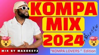 Kompa Gouyad Mix 2024 | KONPA LOVERS 2024. BY MAXOKEYZ.