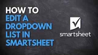 How to Edit a Dropdown List in Smartsheet