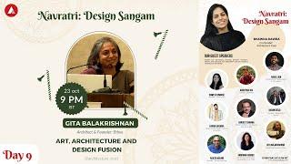 Navratri: Design Sangam Day 9 | Gita Balakrishnan | Bhawna Dawra