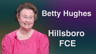 FCE Oral History Interviews - Betty Hughes