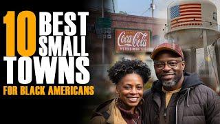 Top 10 Small Towns for Black Americans to Move To