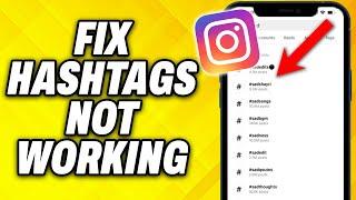 How To Fix Instagram Hashtags Not Working 2024