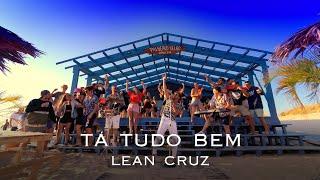 Lean Cruz - Ta Tudo Bem (Official Video)