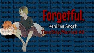 『Forgetful』|| KenHina || Angst(?) || (read desc) || one-shot