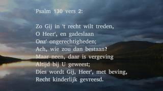 Psalm 130 vers 1, 2 en 4 - Uit diepten van ellenden