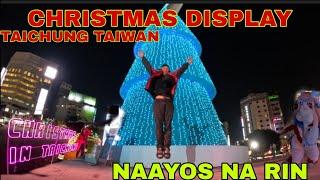 NAAYOS NA ️️ + GANDA CHRISTMAS LIGHTS DECOR TAICHUNG TAIWAN