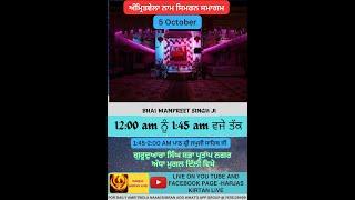 LIVE //  5 oct AMRITWELA // BHAI MANPREET SINGH JI //