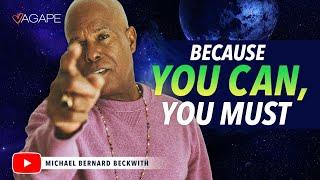 Because You Can, You Must w/ Michael B. Beckwith