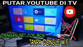 how to watch youtube on tv using a set top box without a wifi dongle