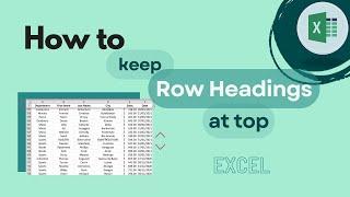 How to keep Row Headings at the Top when scrolling in Excel