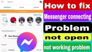 Fix Messenger connecting problem 2023 | Messenger not open problem | Facebook Messenger not working