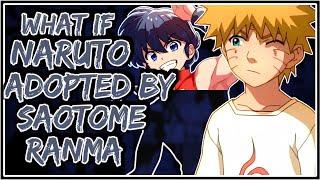 What If Naruto Adopted By Saotome Ranma || Part-1 ||