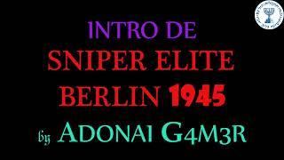 #snipereliteberlin19945 intro de Sniper Elite Berlin 1945 2021 by ADONAI G4M3R