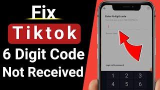 How To Fix TikTok 6 Digit Code Not Received | Tiktok Verification Code Not Sending Problem Solved