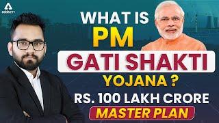 What is PM Gati Shakti Yojana? | Rs 100 Lakh Crore Gati Shakti Master Plan | UPSC, SSC, Bank