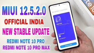 OFFICIAL INDIA  MIUI 12.5.2.0 ROLLOUT STARTED Ft: REDMI NOTE 10 PRO PRO / 10 PRO MAX MIUI 12.5.2