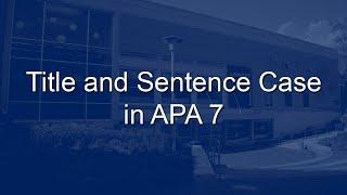 APA 7 Title and Sentence Case