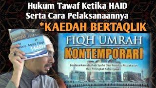 Kursus Umrah  Masalah Wanita | Hukum Tawaf Ketika Haid