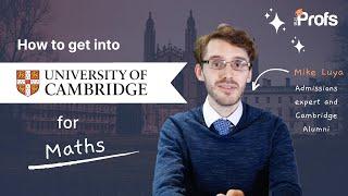 HOW TO GET INTO CAMBRIDGE FOR MATHS