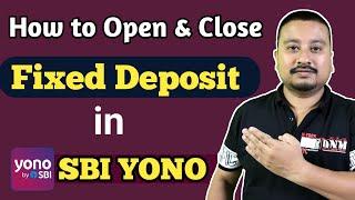 How to open and close FD account in SBI YONO app | How to do FD in SBI YONO | SBI YONO fixed deposit