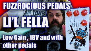 Fuzzrocious Pedals | Li'l Fella | 18v and How it sounds on my Pedalboard!