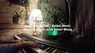 Goodness Of God | Bethel Music | Worship Night With James Wong