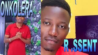 Onkolera By  R. Ssent Official Audio 2023