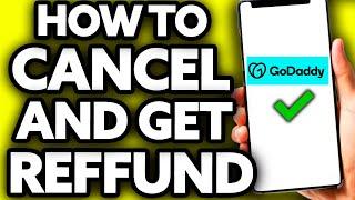 How To Cancel GoDaddy Domain Name and Get Full Refund [EASY!]