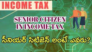 Who is called Senior Citizen for Income Tax Purposes in Telugu || Tax Adda Telugu || #seniorcitizens