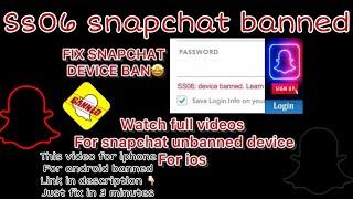 SS06 device banned snapchat