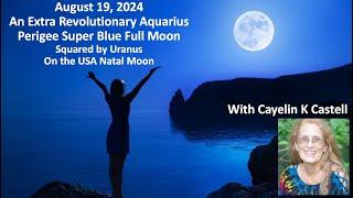 Super Charged Aquarius Blue Full Moon with Vesta, Mercury and Uranus Further Awakening Our World.