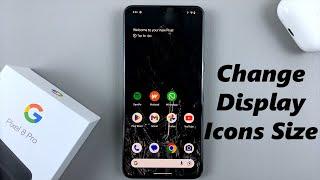 How To Change Display Icons Size On Google Pixel 8 / Pixel 8 Pro