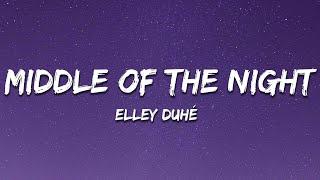 Elley Duhé - Middle of the Night (Lyrics)