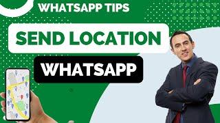 How to Send Location in WhatsApp