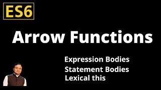 ES6-features: Arrow function - use, benefit, limitation and difference from traditional function